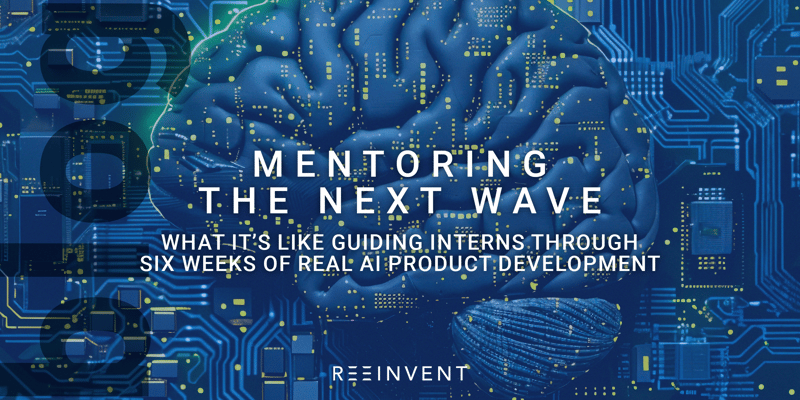 Mentoring the Next Wave: What It's Like Guiding Interns Through Six Weeks of Real AI Product Development