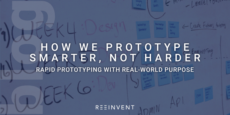 How We Prototype Smarter, Not Harder: Rapid Prototyping with Real-World Purpose